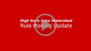 Rulemaking in the High Rock Lake Watershed